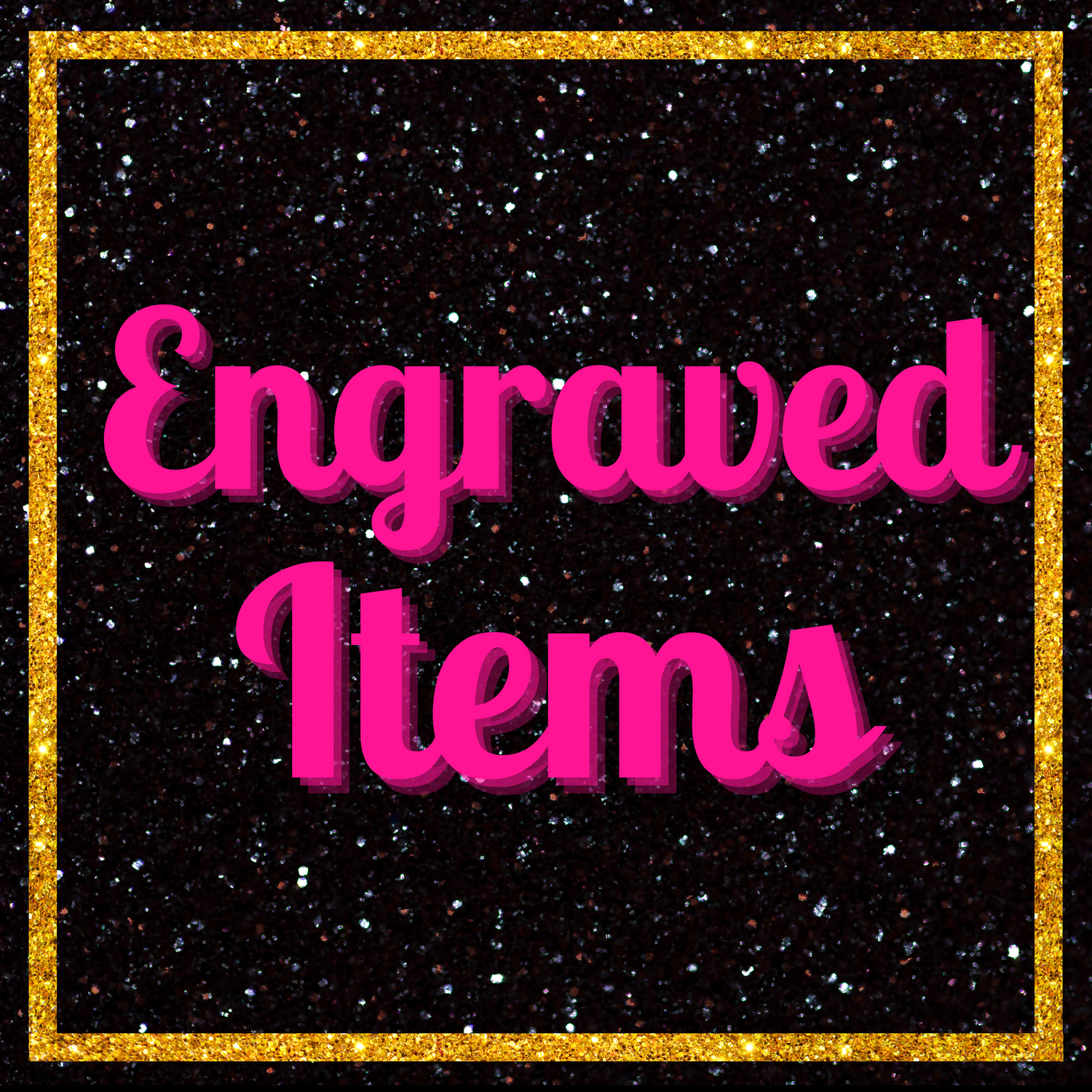 Engraved Items