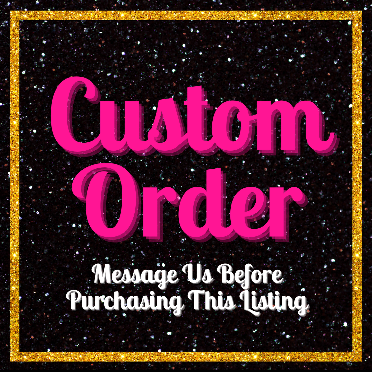 Custom Order