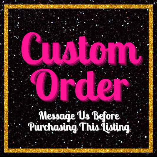 Custom Order